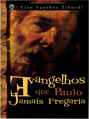 cover image of Evangelhos que Paulo Jamais Pregaria